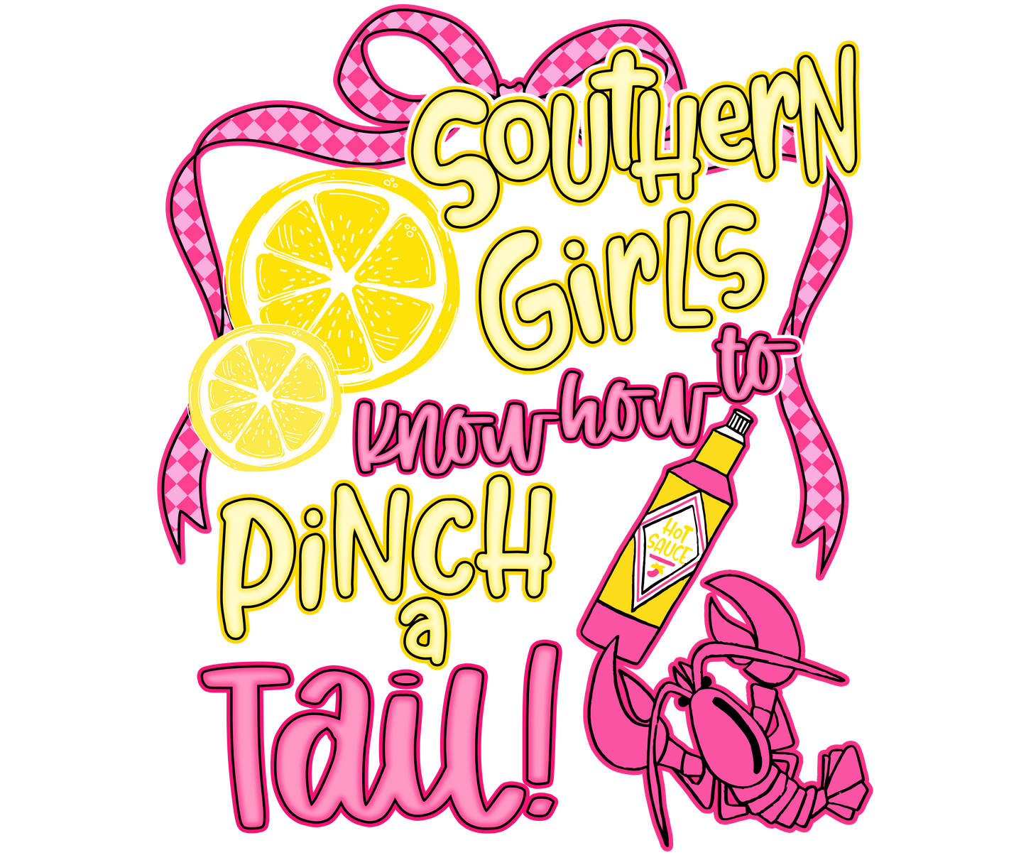 Southern Girls know how to pinch a tail!