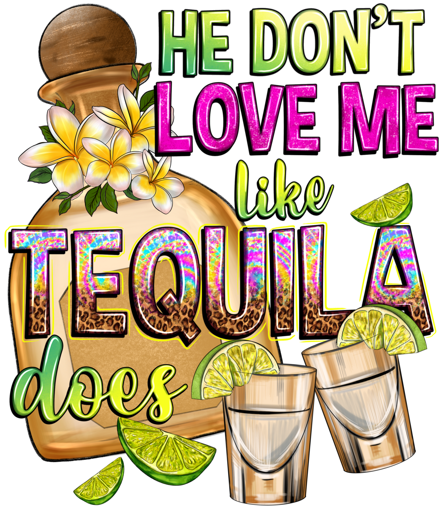 You don't love me like tequila does