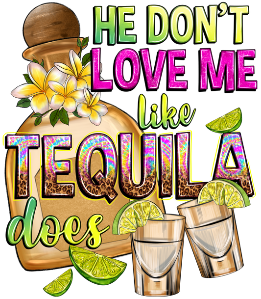 You don't love me like tequila does